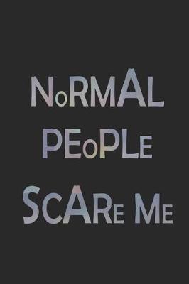Normal People Scare Me: Blank Lined Notebook ( Kawaii ) Black