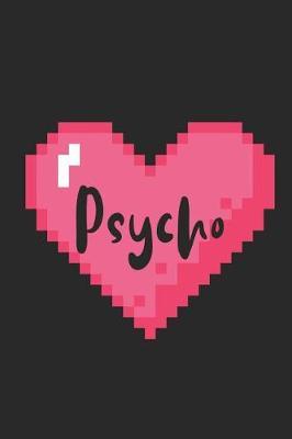 Psycho: Blank Lined Notebook ( Kawaii ) Black