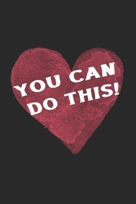 You Can Do This!: Blank Lined Notebook ( Kawaii ) Black