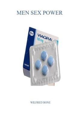 Men Sex Power: A Step by Step Guide for the Treatment of Erectile Brokenness and Weak Erection