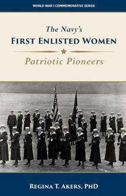 The Navy's First Enlisted Women: Patriotic Pioneers