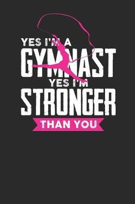 Yes I'm A Gymnast: Gymnastics Notebook, Graph Paper (6  x 9  - 120 pages) Sports Themed Notebook for Daily Journal, Diary, and Gift