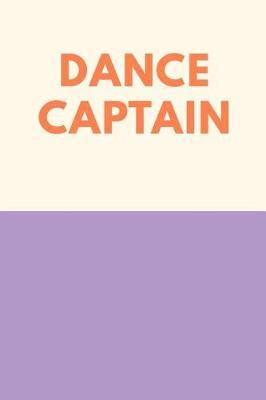 Dance Captain: Cute Simple Lined Journal with Lavender Cover