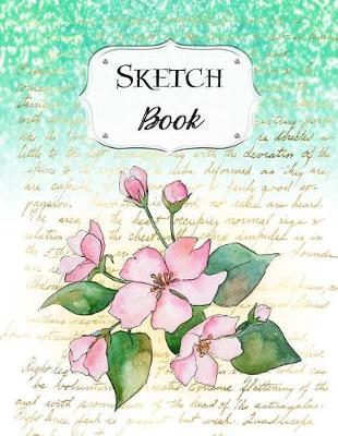 Sketch Book: Cherry Blossom Sketchbook Scetchpad for Drawing or Doodling Notebook Pad for Creative Artists Floral Flowers #8