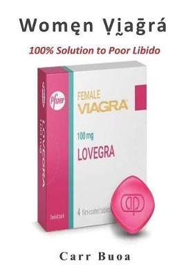 Women Viagra: 100% Solution to Poor Libido