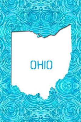 Ohio: 6x9 lined journal: The Great State of Ohio USA: The Buckeye State: Birthplace of Aviation: The Heart of It All