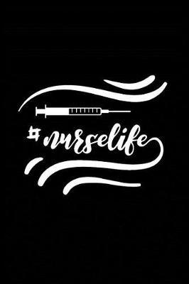 #NurseLife: Beautiful Notebook Journal Diary Gift for Inspirational Thoughts and Writings Funny Nurse Appreciation Birthday Thank You Gifts for Women & Men under 10 dollars