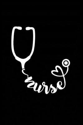 Nurse: Beautiful Notebook Journal Diary Gift for Inspirational Thoughts and Writings Funny Nurse Appreciation Birthday Thank You Gifts for Women & Men under 10 dollars