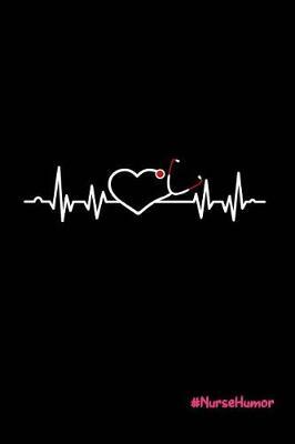 #NurseHumor: Beautiful Notebook Journal Diary Gift for Inspirational Thoughts and Writings Funny Nurse Appreciation Birthday Thank You Gifts for Women & Men under 10 dollars