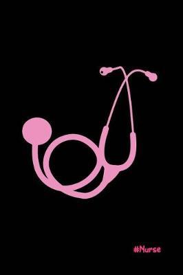 Nurse: Beautiful Notebook Journal Diary Gift for Inspirational Thoughts and Writings Funny Nurse Appreciation Birthday Thank You Gifts for Women & Men under 10 dollars