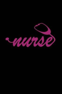 Nurse: Beautiful Notebook Journal Diary Gift for Inspirational Thoughts and Writings Funny Nurse Appreciation Birthday Thank You Gifts for Women & Men under 10 dollars