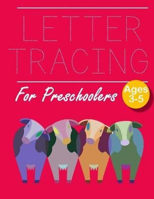 Letter Tracing for Preschoolers 4 Cows: Letter Tracing Book Practice for Kids Ages 3+ Alphabet Writing Practice Handwriting Workbook Kindergarten toddler