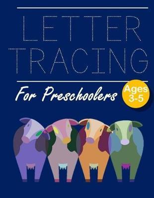 Letter Tracing for Preschoolers 4 Cows: Letter Tracing Book Practice for Kids Ages 3+ Alphabet Writing Practice Handwriting Workbook Kindergarten toddler