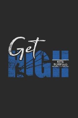 Get High: Kitesurfing Notebook, Graph Paper (6 x 9 - 120 pages) Sports And Recreations Themed Notebook for Daily Journal, Diary, and Gift