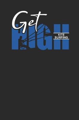 Get High: Kitesurfing Notebook, Graph Paper (6 x 9 - 120 pages) Sports And Recreations Themed Notebook for Daily Journal, Diary, and Gift