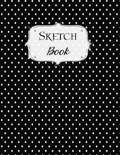 Sketch Book: Polka Dot Sketchbook Scetchpad for Drawing or Doodling Notebook Pad for Creative Artists Black