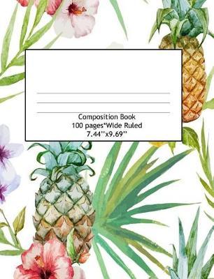Composition Book Wide Ruled 100 Pages (7.44 x 9.69): Notebook for Boys or Girls, Perfect for Back to School