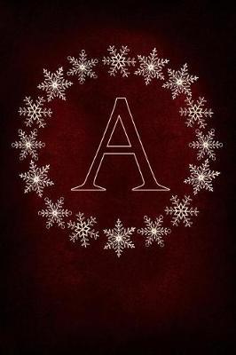 A: Monogram Initial Notebook Journal with Magical Snowflake Red Cover