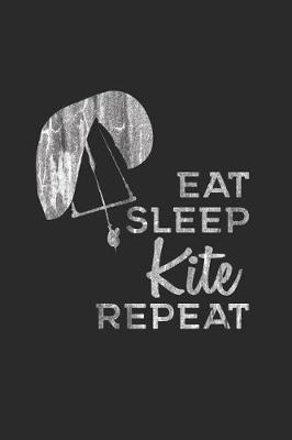 Eat Sleep Kite Repeat: Kitesurfing Notebook, Graph Paper (6 x 9 - 120 pages) Sports And Recreations Themed Notebook for Daily Journal, Diary, and Gift