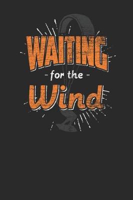 Waiting For The Wind: Kitesurfing Notebook, Graph Paper (6 x 9 - 120 pages) Sports And Recreations Themed Notebook for Daily Journal, Diary, and Gift