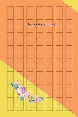 Japanese Journal: Japanese Writing Practice Blank Genkouyoushi Paper Composition Notebooks for Learning to Write Kanji, Kana, Hiragana or Katakana Yellow-Orange Color with Flower Theme