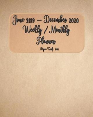 June 2019 - December 2020 Weekly / Monthly Planner Paper Craft 8x10: Look at the World differently Planner Starting June 2019-2020 Daily / Weekly & Monthly Pocket Size Schedule Organizer Notebook Journal