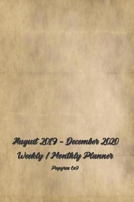 August 2019 - December 2020 Weekly / Monthly Planner Papyrus 6x9: Planner Starting August 2019-2020 Daily / Weekly & Monthly Pocket Size Schedule Organizer Notebook Journal Dare to Dream Big See it Bigger Planahead