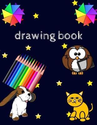 Drawing Book: Blank Paper for Drawing perfect gift for boys, girls, teenagers, toddlers