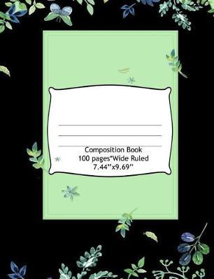 Composition Book Wide Ruled 100 Pages (7.44 x 9.69): Notebook for Boys or Girls, Perfect for Back to School