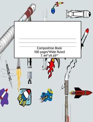 Composition Book Wide Ruled 100 Pages (7.44 x 9.69): Notebook for Boys or Girls, Perfect for Back to School