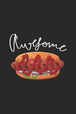 Awesome: Blank Lined Notebook ( Hot Dog ) (Black)