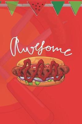 Awesome: Blank Lined Notebook ( Hot Dog ) (Red And Orange)