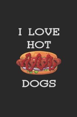 I Love Hot Dogs: Blank Lined Notebook ( Hot Dog ) (Black)