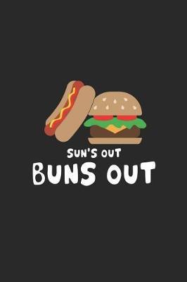 Sun's Out Buns Out: Blank Lined Notebook ( Hot Dog ) (Black)