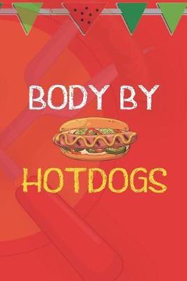 Body By HotDogs: Blank Lined Notebook ( Hot Dog ) (Red And Orange)