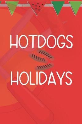 HotDogs Holidays: Blank Lined Notebook ( Hot Dog ) (Red And Orange)