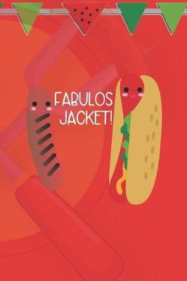 Fabulos Jacket!: Blank Lined Notebook ( Hot Dog ) (Red And Orange)
