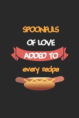 Spoonfuls Of Love Added To Every Recipe: Blank Lined Notebook ( Hot Dog ) (Black)