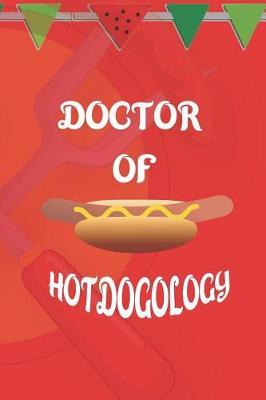 Doctor Of Hotdogology: Blank Lined Notebook ( Hot Dog ) (Red And Orange)
