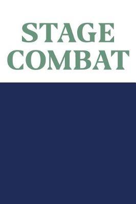 Stage Combat: Simple Lined Journal in Blue for Writing for Theatre Productions