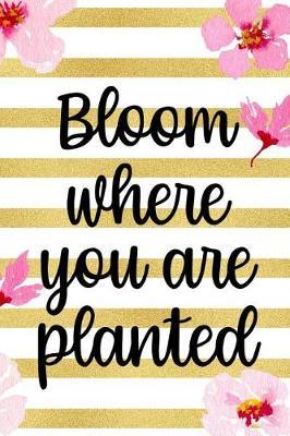 Bloom Where You Are Planted: Blank Lined Notebook ( Cherry Blossom ) 3