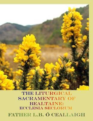 The Liturgical Sacramentary of Bealtaine: Ecclesia Seclorum