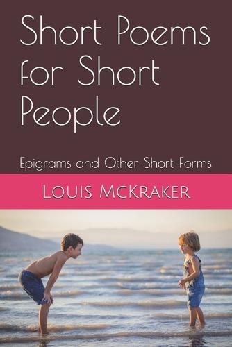 Short Poems for Short People: Epigrams and Other Short-Forms