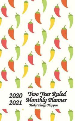 2020-2021 Two Year Ruled Monthly Planner Make Things Happen: 2 Year Pocket / Wallet Size Monthly Calendar Planner - Schedule Organizer - Agenda Planner For The Next Two Years, 24 Months Calendar, Appointment Notebook, Journal