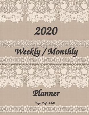 2020 Weekly / Monthly Planner 8.5x11: 12-Month Vertical Planner Calendar with Holidays - See It Bigger Planner Get Sh*t Done Calendar Set Goals and Crush Them Improve Productivity Time Management Self Esteem & Improvement Full Size Planner