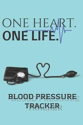 One Heart. One Life.: Blood Pressure Tracker