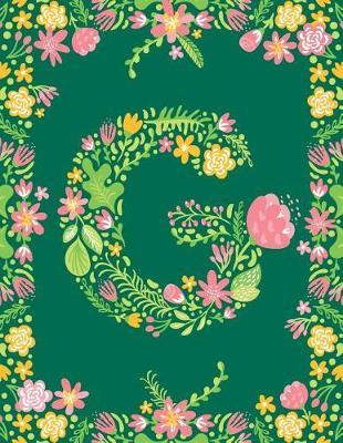 Floral Initial G Monogram Journal: Large Blank Lined Notebook Personalized for Names Starting with Letter G
