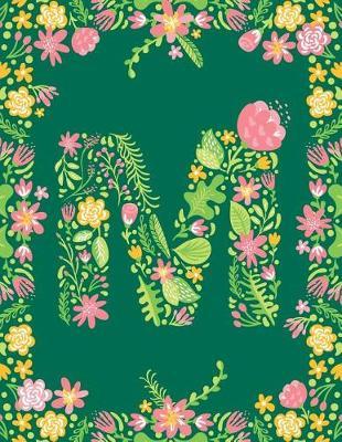 Floral Initial M Monogram Journal: Large Blank Lined Notebook Personalized for Names Starting with Letter M