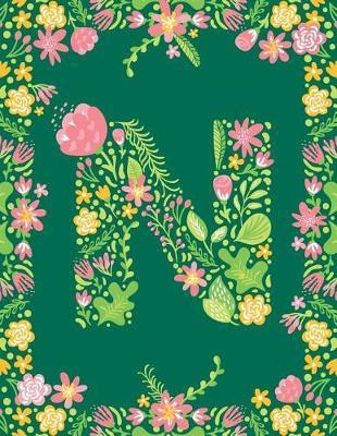 Floral Initial N Monogram Journal: Large Blank Lined Notebook Personalized for Names Starting with Letter N