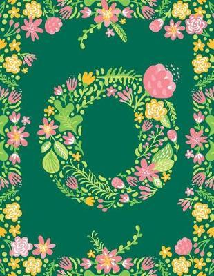 Floral Initial O Monogram Journal: Large Blank Lined Notebook Personalized for Names Starting with Letter O